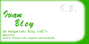 ivan bley business card